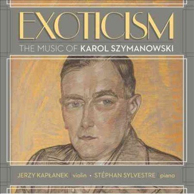 Jerzy & Stephan Sylve Kaplanek/Szymanowski: Exoticism-The Mus@Kaplanek (Vn)